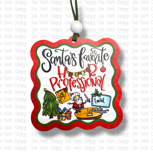 Santa's Favorite HR Professional Ornament Sublimation Blank