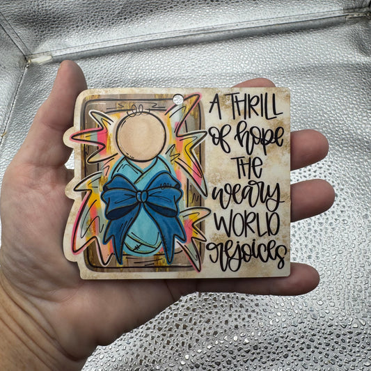 A Thrill Of Hope Weary World  Pressed Blank