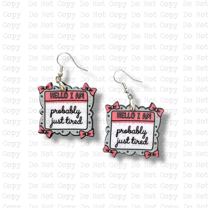Probably Just Tired Earring Sublimation Blank Kit