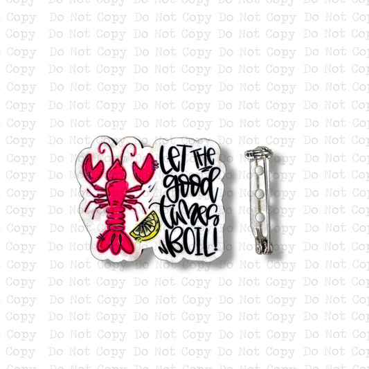 Let The Good Times Boil Lapel Pin Sublimation Blank Kit | Set of 2