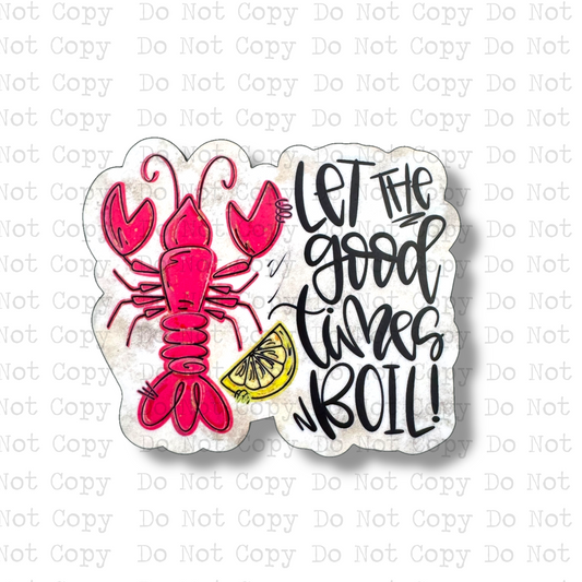 Let The Good Times Boil Magnet Sublimation Blank Kit