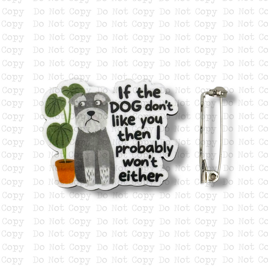 If The Dog Don't Like You Lapel Pin Sublimation Blank Kit | Set of 2 TRS