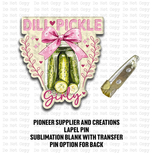 Dill Pickle Girly Lapel Pin Sublimation Blank Kit
