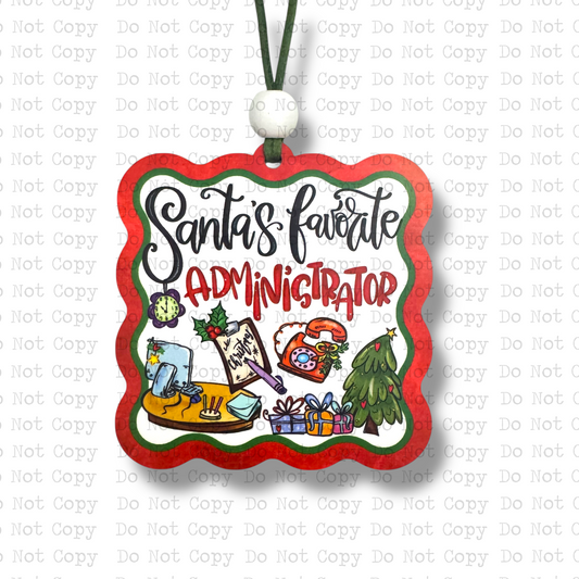 Santa's Favorite Administrator Ornament Sublimation Blank
