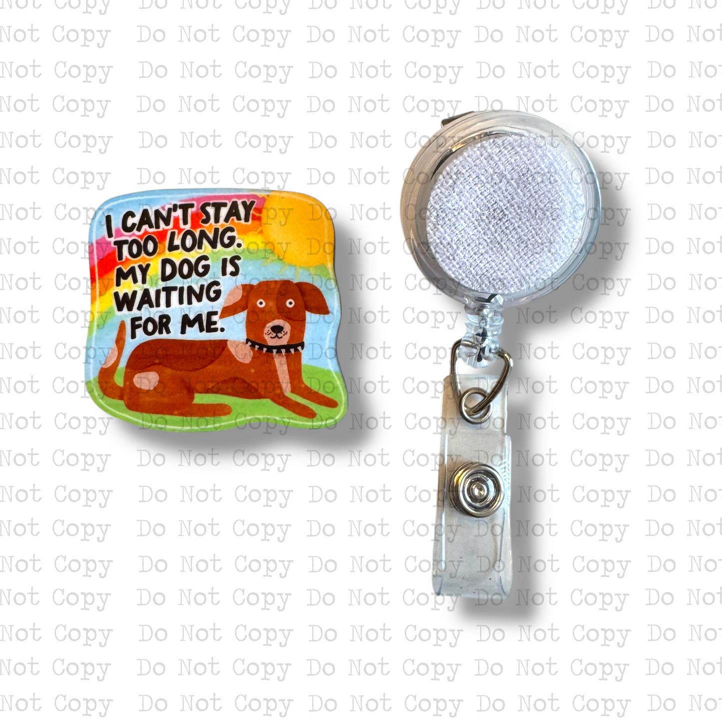 Stay Too Long Dog Badge Button Sublimation Blank | Set of 2 TRS