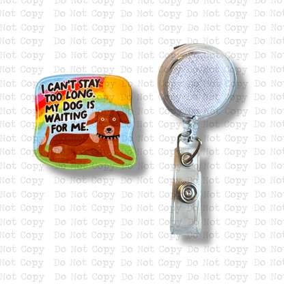 Stay Too Long Dog Badge Button Sublimation Blank | Set of 2 TRS