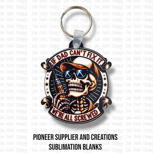 If Dad Can't Keychain Sublimation Blank Kit