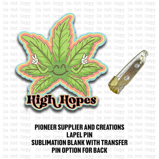 High Hopes Lapel Pin Sublimation Blank Kit