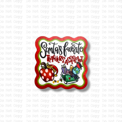 Santa's Favorite  Teachers Assistant Badge Button Sublimation Blank | Set of 2 AAS