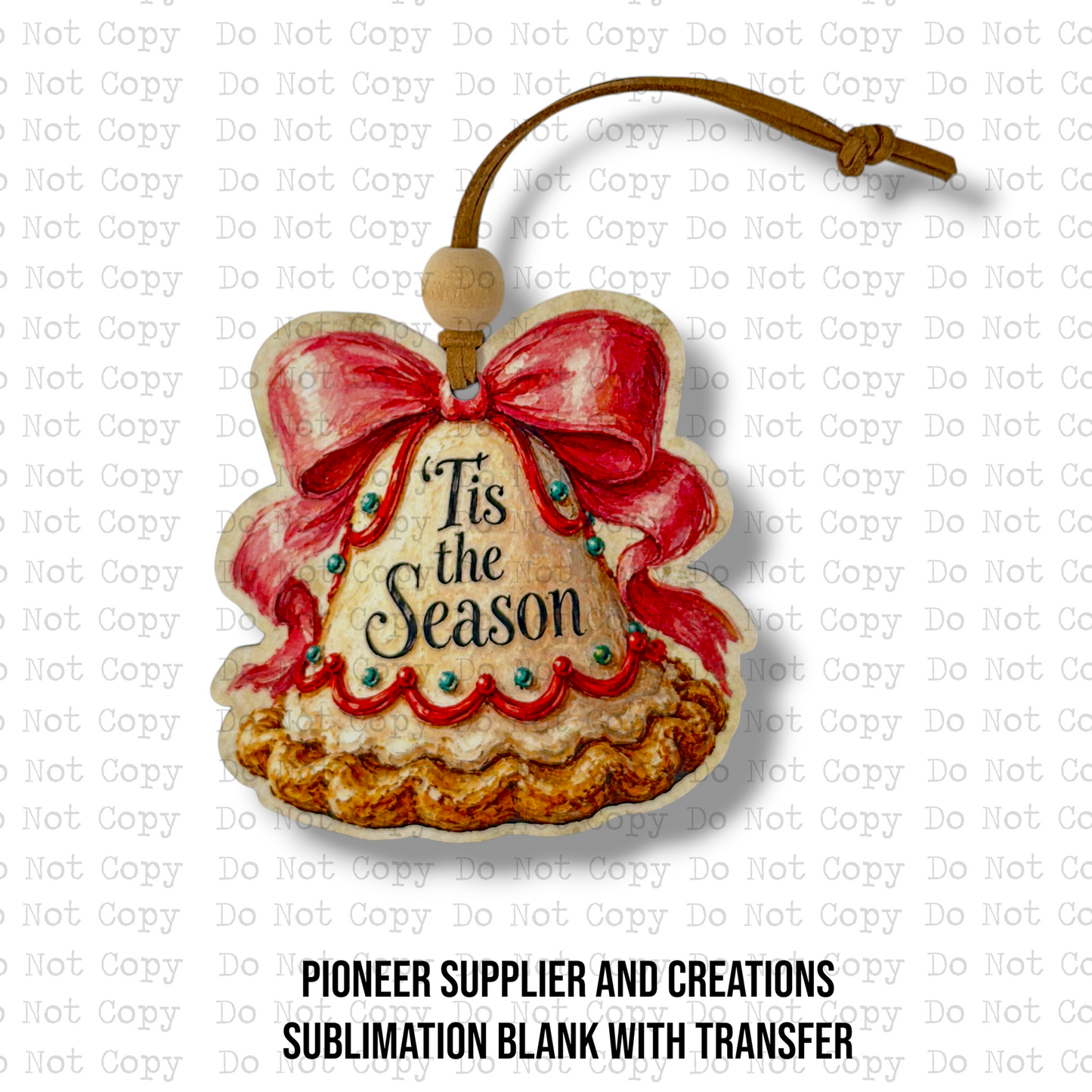 Tis The Season Pie Ornament Sublimation Blank