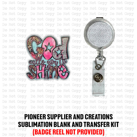 God Calls You To Shine Badge Reel Sublimation Blanks