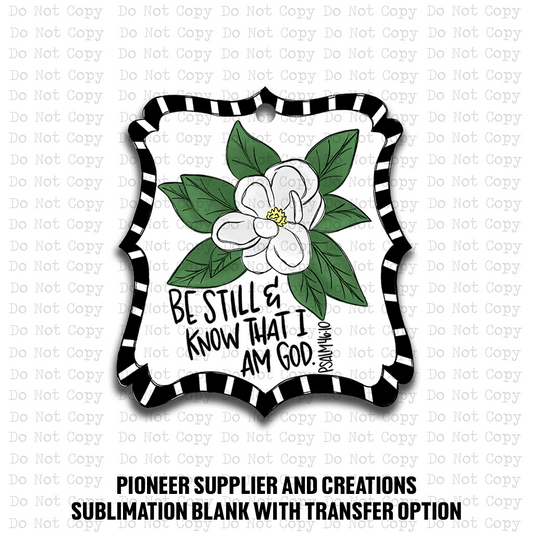 Be Still and Know Ornament Sublimation Blank | Exclusive Alicia Ray Art