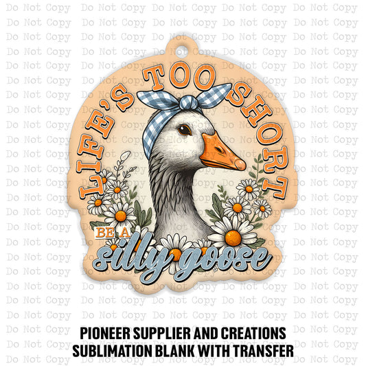 Be A Silly Goose Car Charm Sublimation Blank | PHDC
