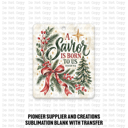 A Savior Is Born Ornament Sublimation Blank