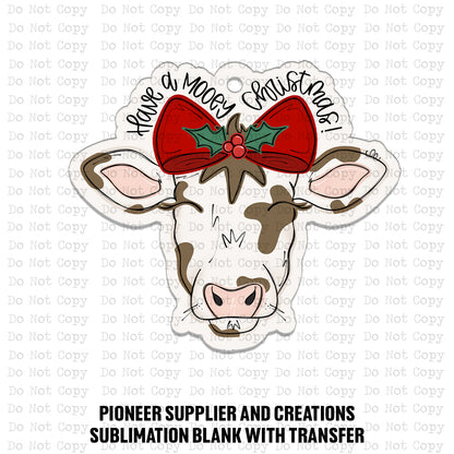 Have A Mooey Christmas Ornament Sublimation Blank