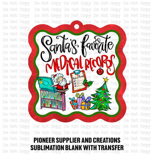 Santa's Favorite Medical Records Ornament Sublimation Blank