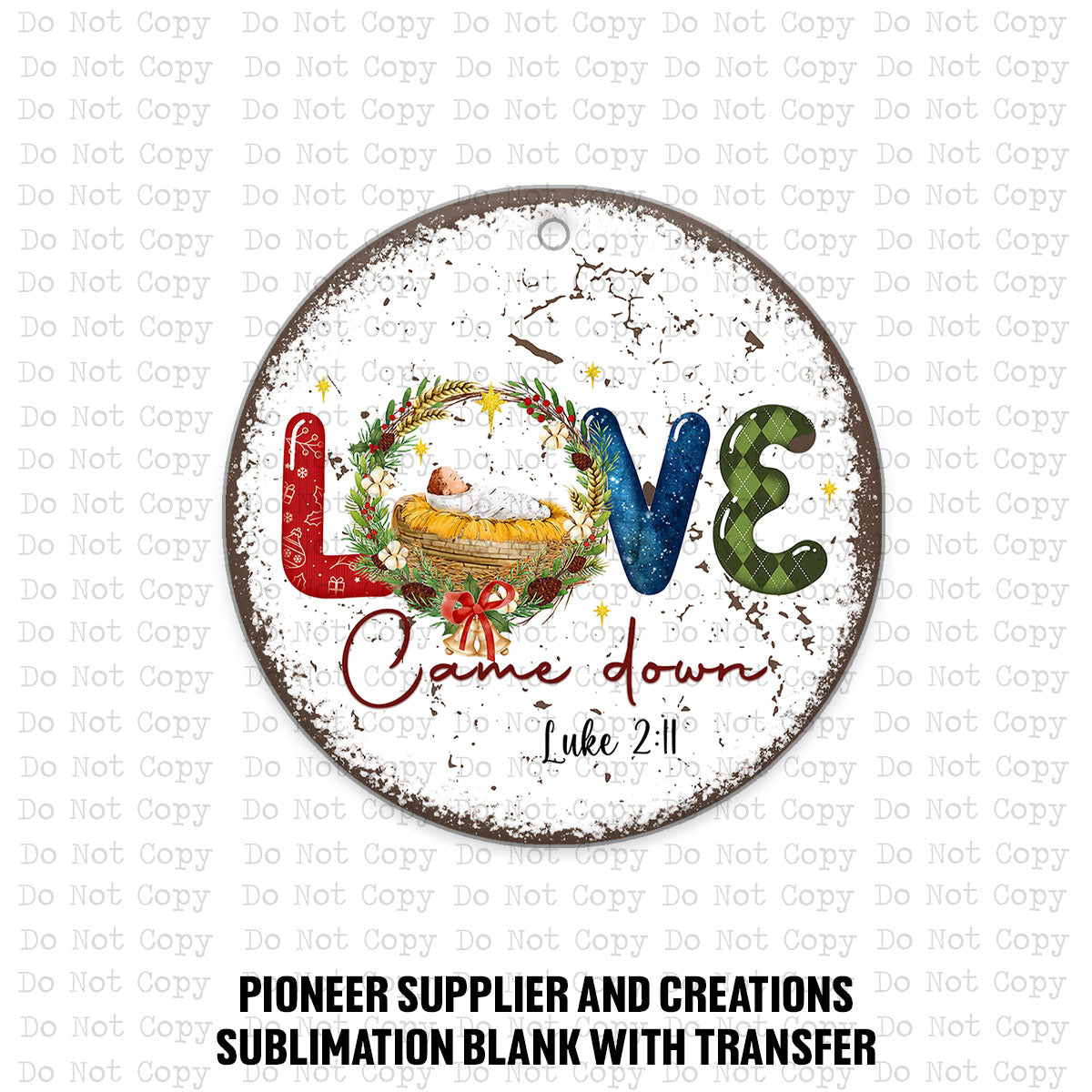 Love Came Down Ornament Sublimation Blank