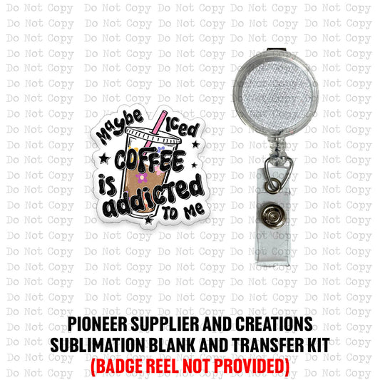 Coffee Addicted To Me Badge Reel Sublimation Blanks | Set of 2 SD
