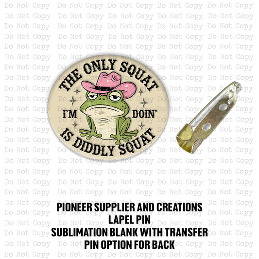 Diddly Squat Lapel Pin Sublimation Blank Kit