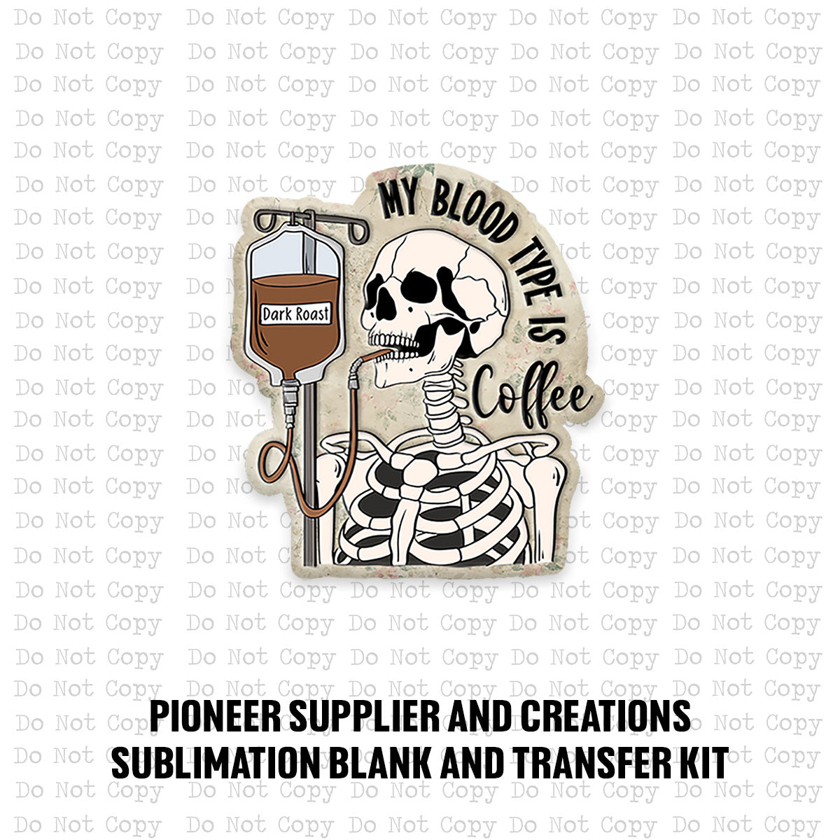 My Blood Type Is Coffee Magnet Sublimation Blank Kit