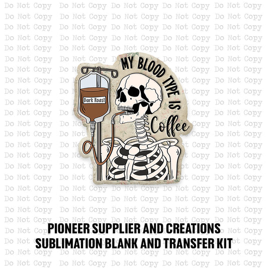My Blood Type Is Coffee Magnet Sublimation Blank Kit