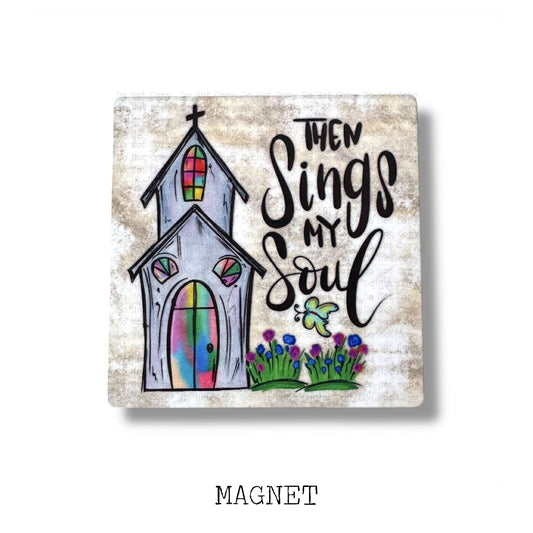 Then Sings My Soul Magnet Sublimation Blank Kit | AAS