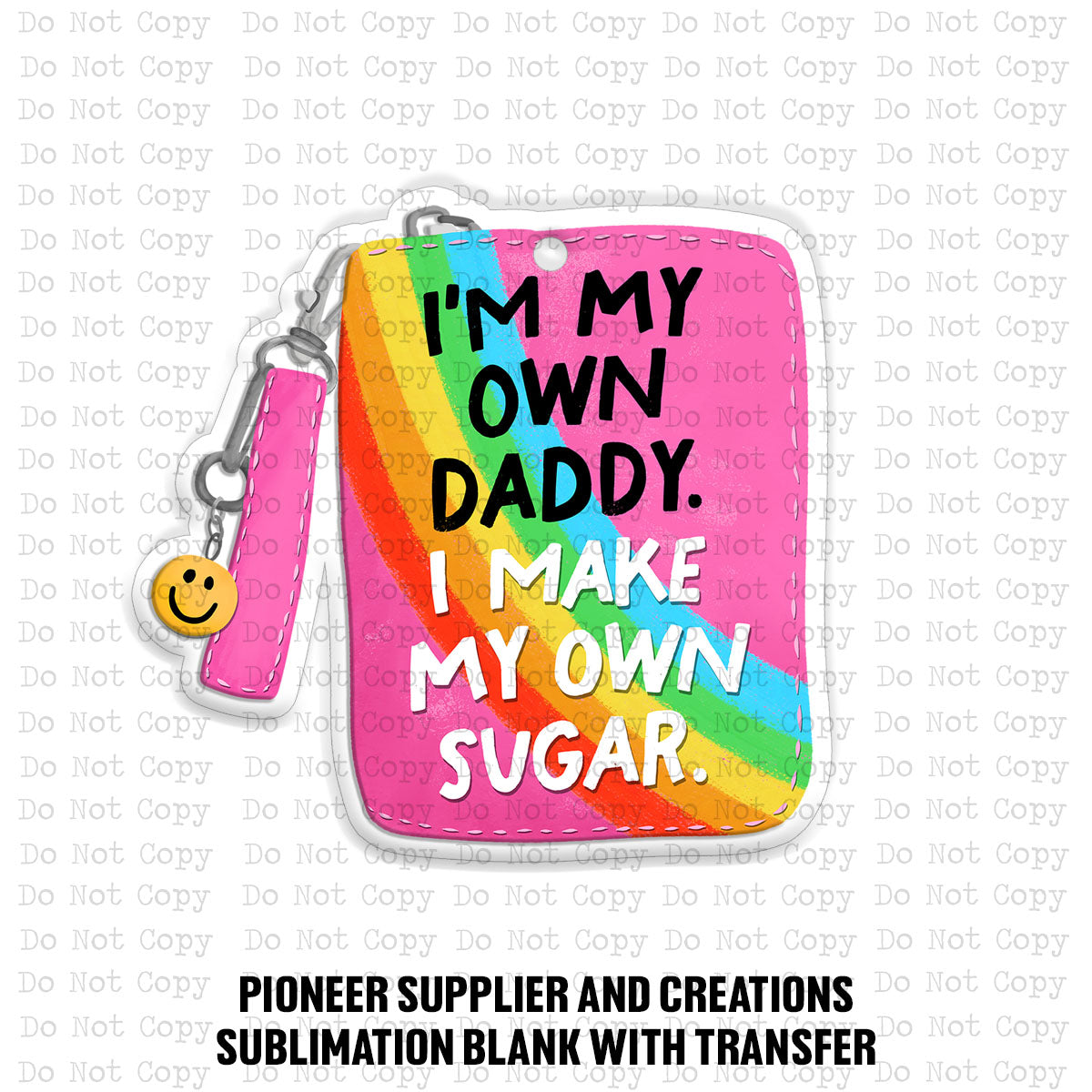 I Make My Own Sugar Car Charm Sublimation Blank | TRS