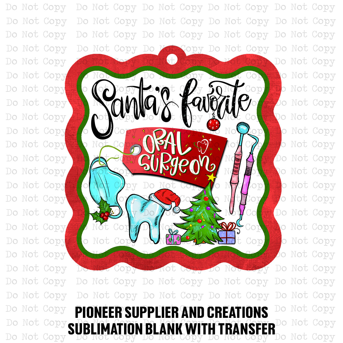 Santa's Favorite Oral Surgery Ornament Sublimation Blank